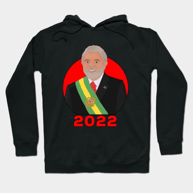 Lula 2022 Brazil Presidential Election Hoodie by DiegoCarvalho